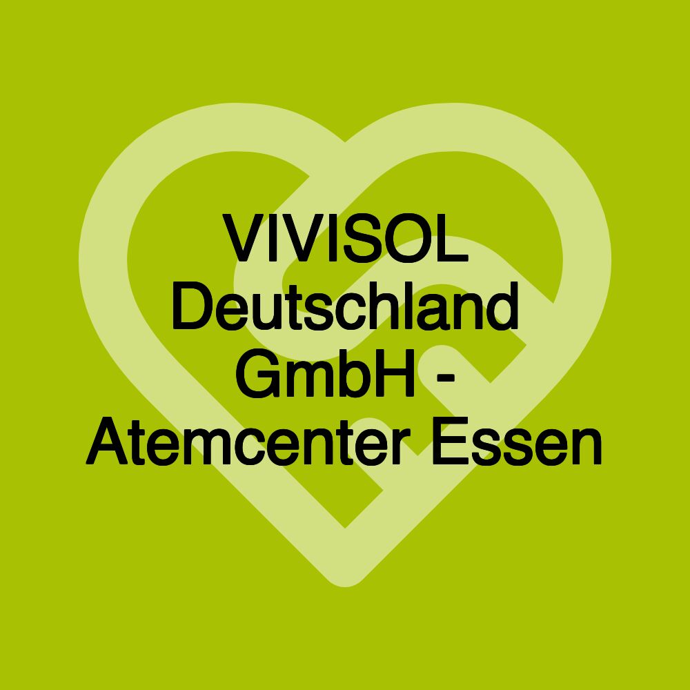 VIVISOL Deutschland GmbH - Atemcenter Essen