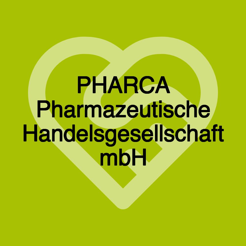 PHARCA Pharmazeutische Handelsgesellschaft mbH