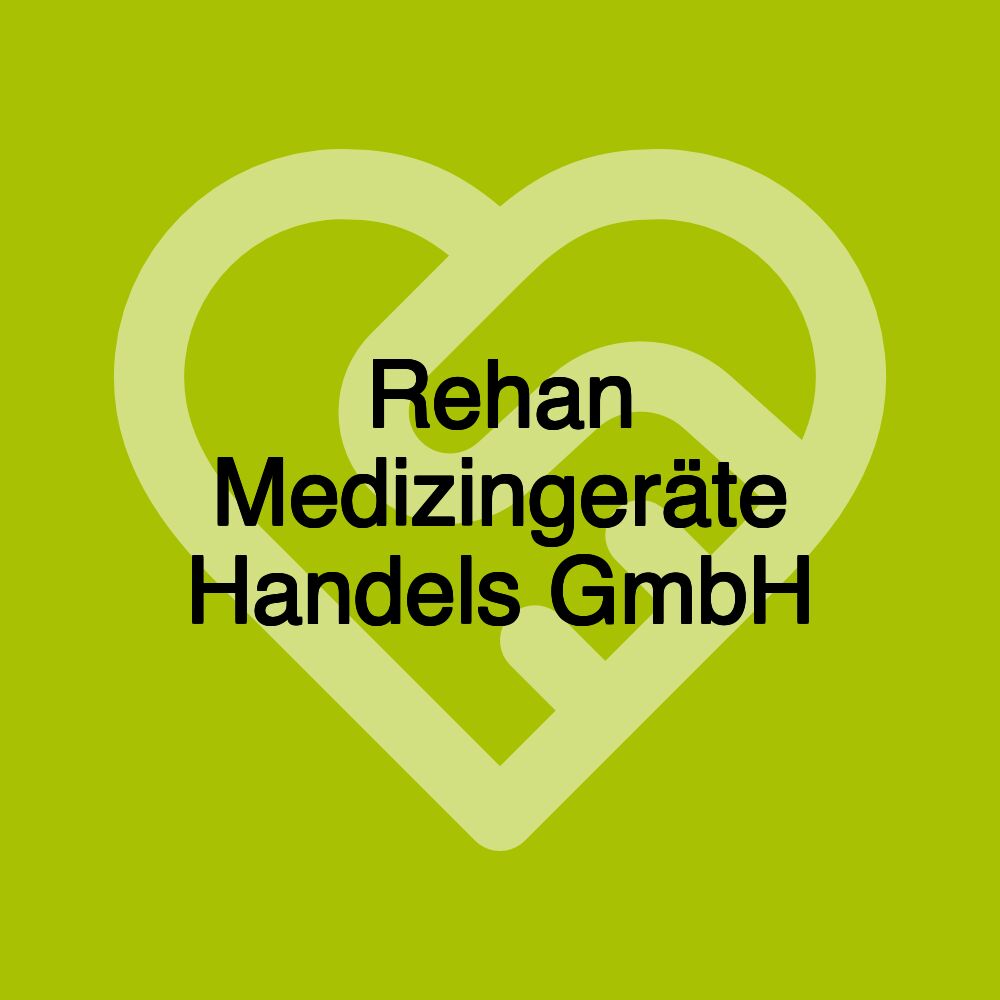 Rehan Medizingeräte Handels GmbH