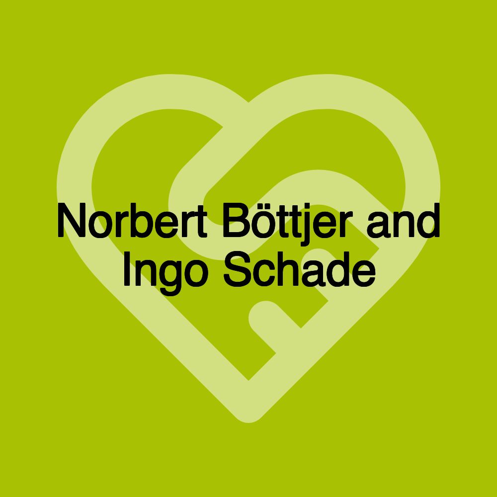 Norbert Böttjer and Ingo Schade