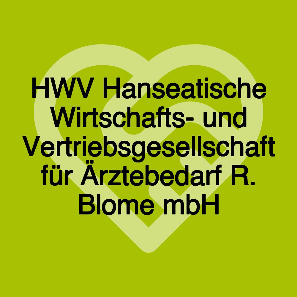 HWV Hanseatische Wirtschafts- und Vertriebsgesellschaft für Ärztebedarf R. Blome mbH