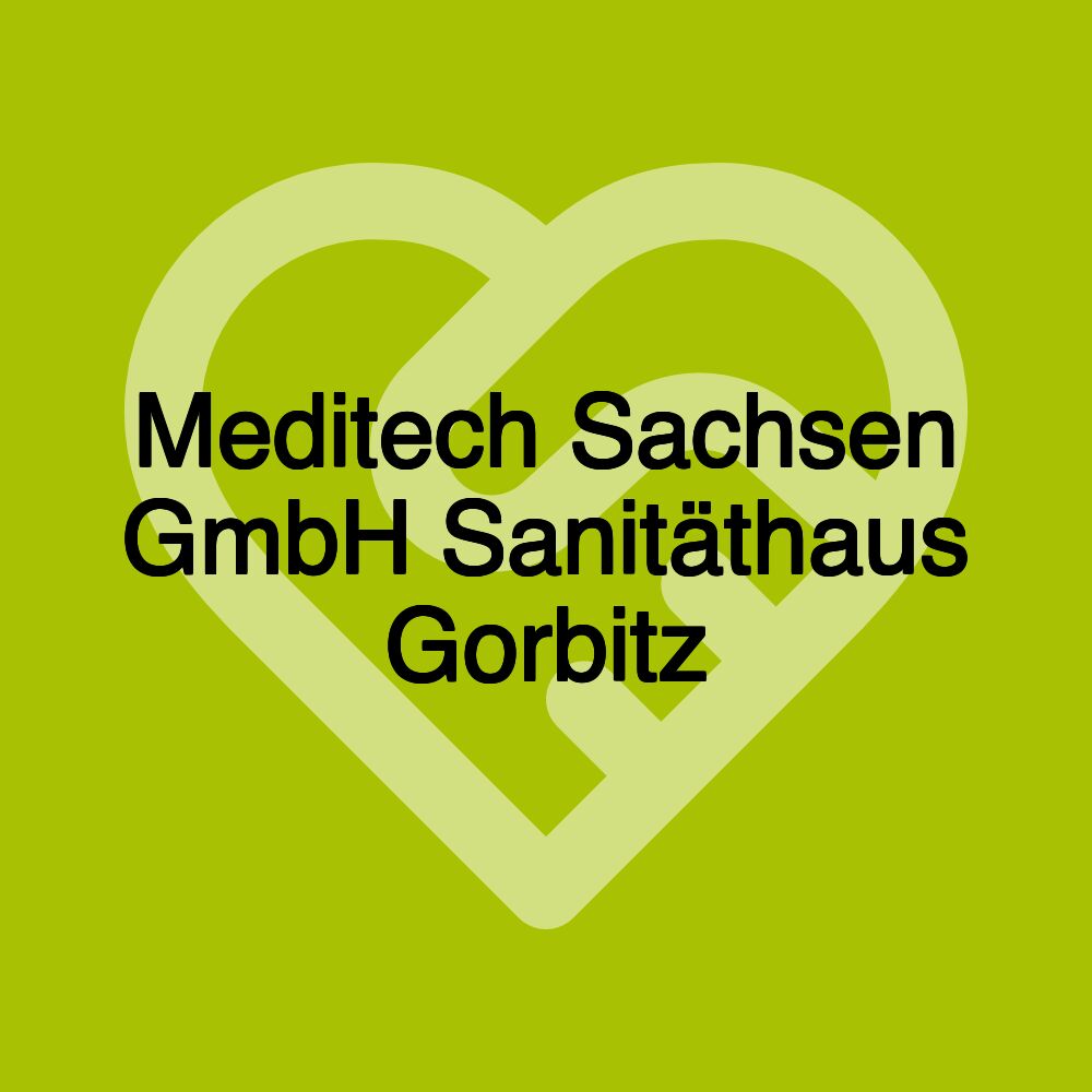 Meditech Sachsen GmbH Sanitäthaus Gorbitz