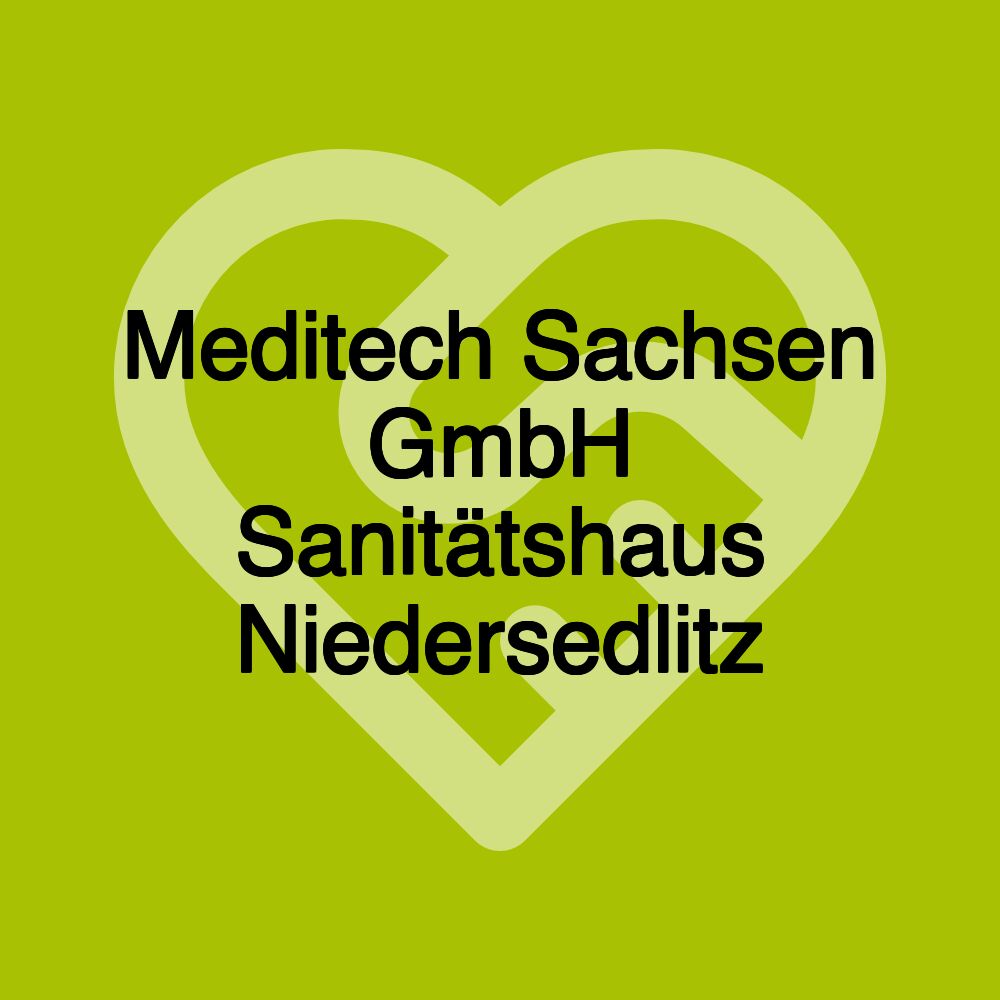 Meditech Sachsen GmbH Sanitätshaus Niedersedlitz