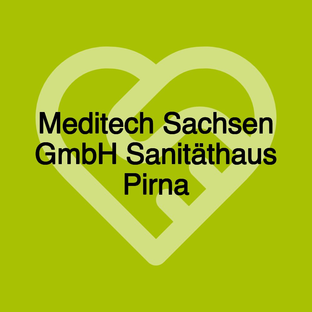 Meditech Sachsen GmbH Sanitäthaus Pirna