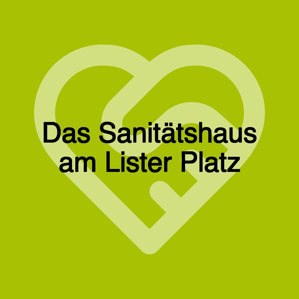 Das Sanitätshaus am Lister Platz