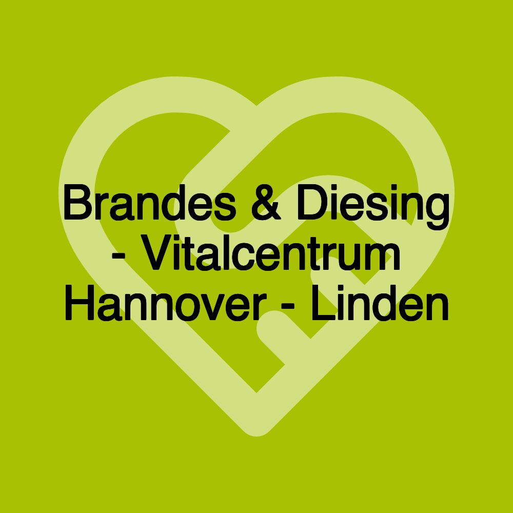 Brandes & Diesing - Vitalcentrum Hannover - Linden