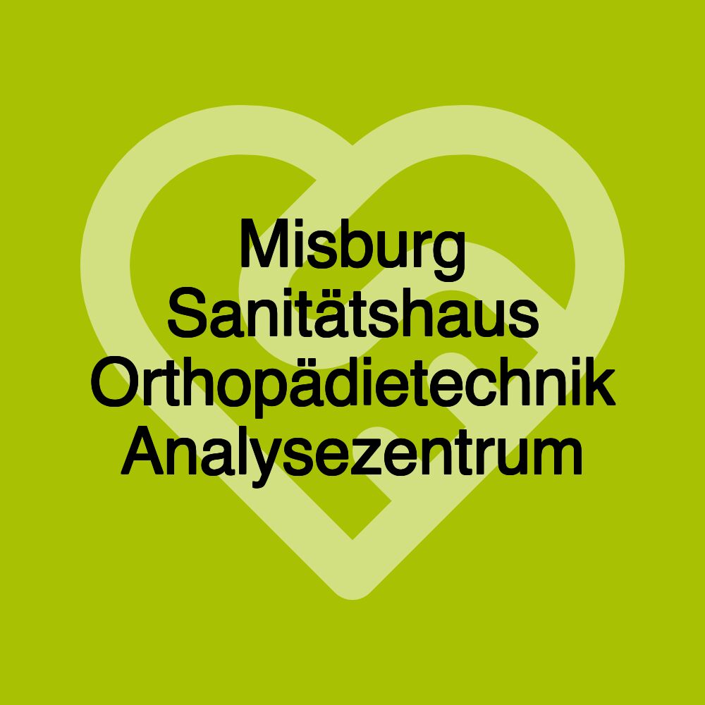 Misburg Sanitätshaus Orthopädietechnik Analysezentrum