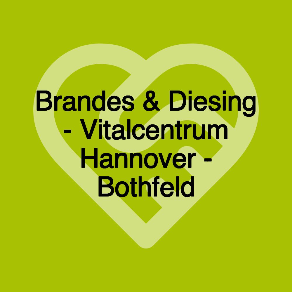 Brandes & Diesing - Vitalcentrum Hannover - Bothfeld