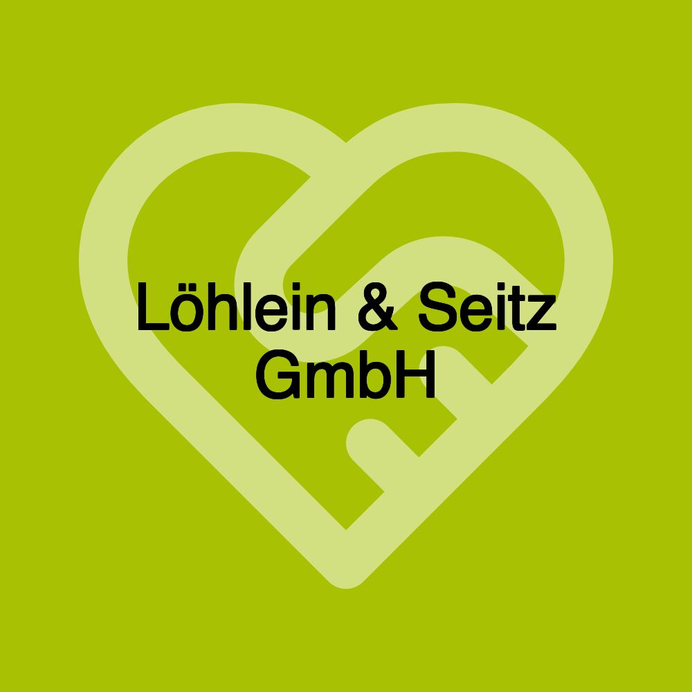 Löhlein & Seitz GmbH