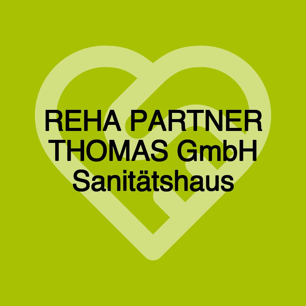 REHA PARTNER THOMAS GmbH Sanitätshaus