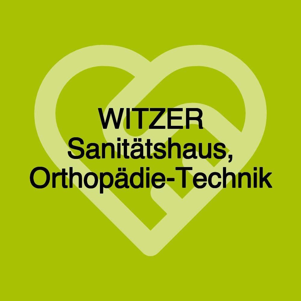 WITZER Sanitätshaus, Orthopädie-Technik