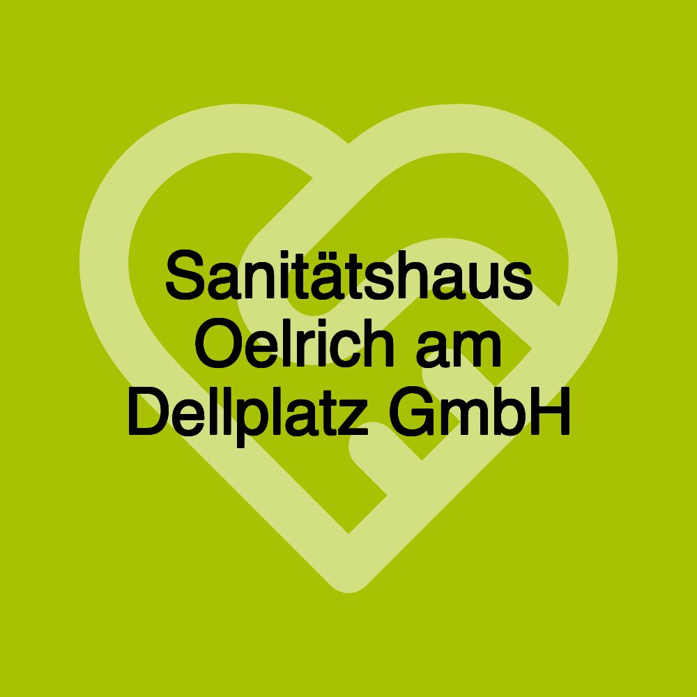 Sanitätshaus Oelrich am Dellplatz GmbH