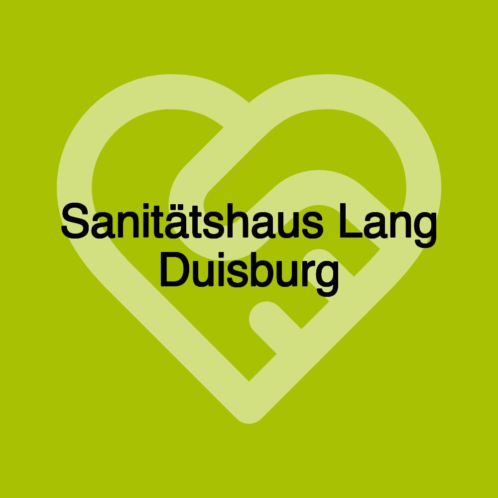 Sanitätshaus Lang Duisburg