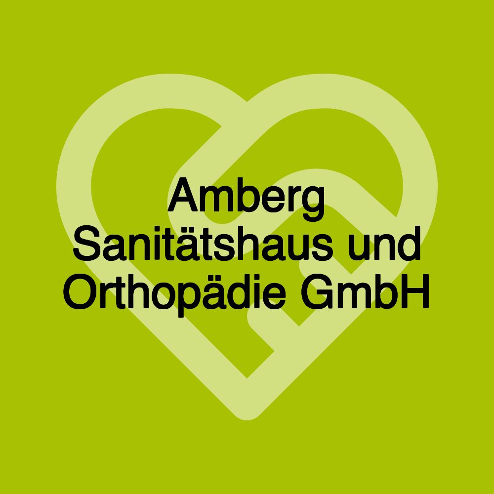 Amberg Sanitätshaus und Orthopädie GmbH