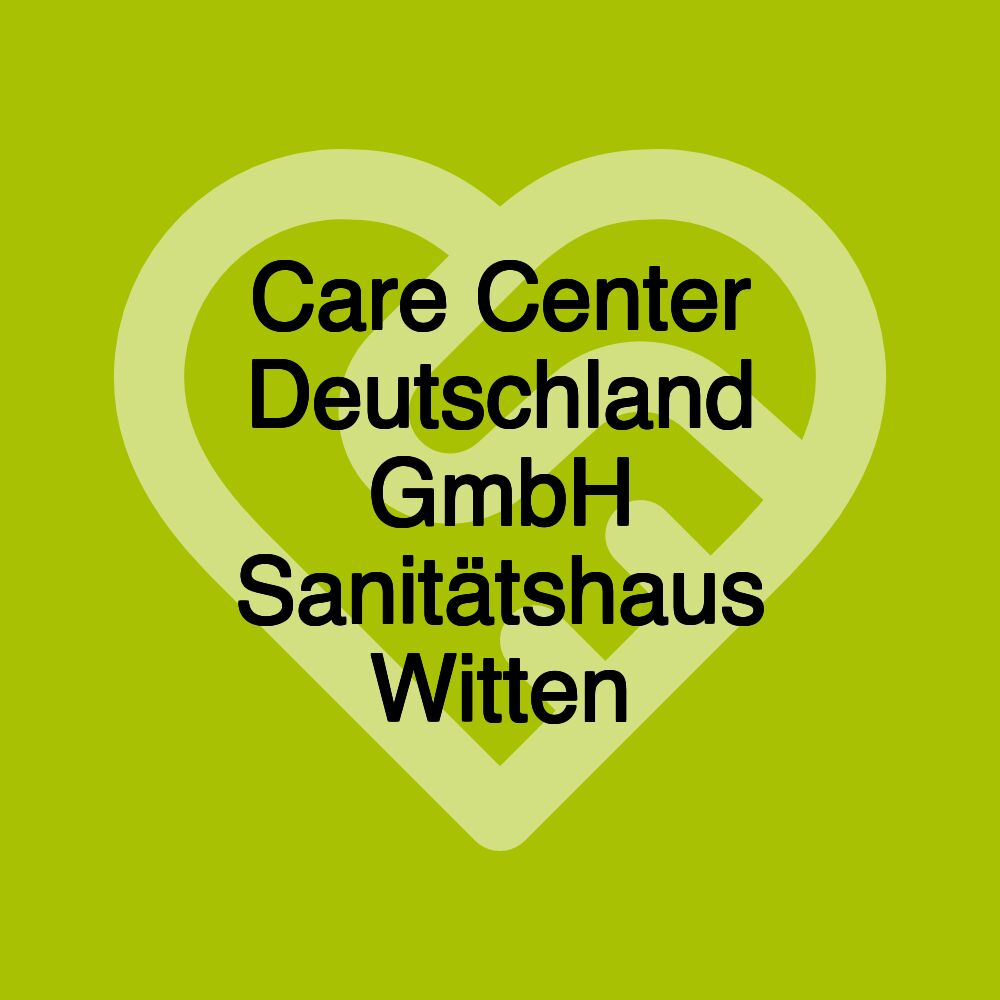 Care Center Deutschland GmbH Sanitätshaus Witten