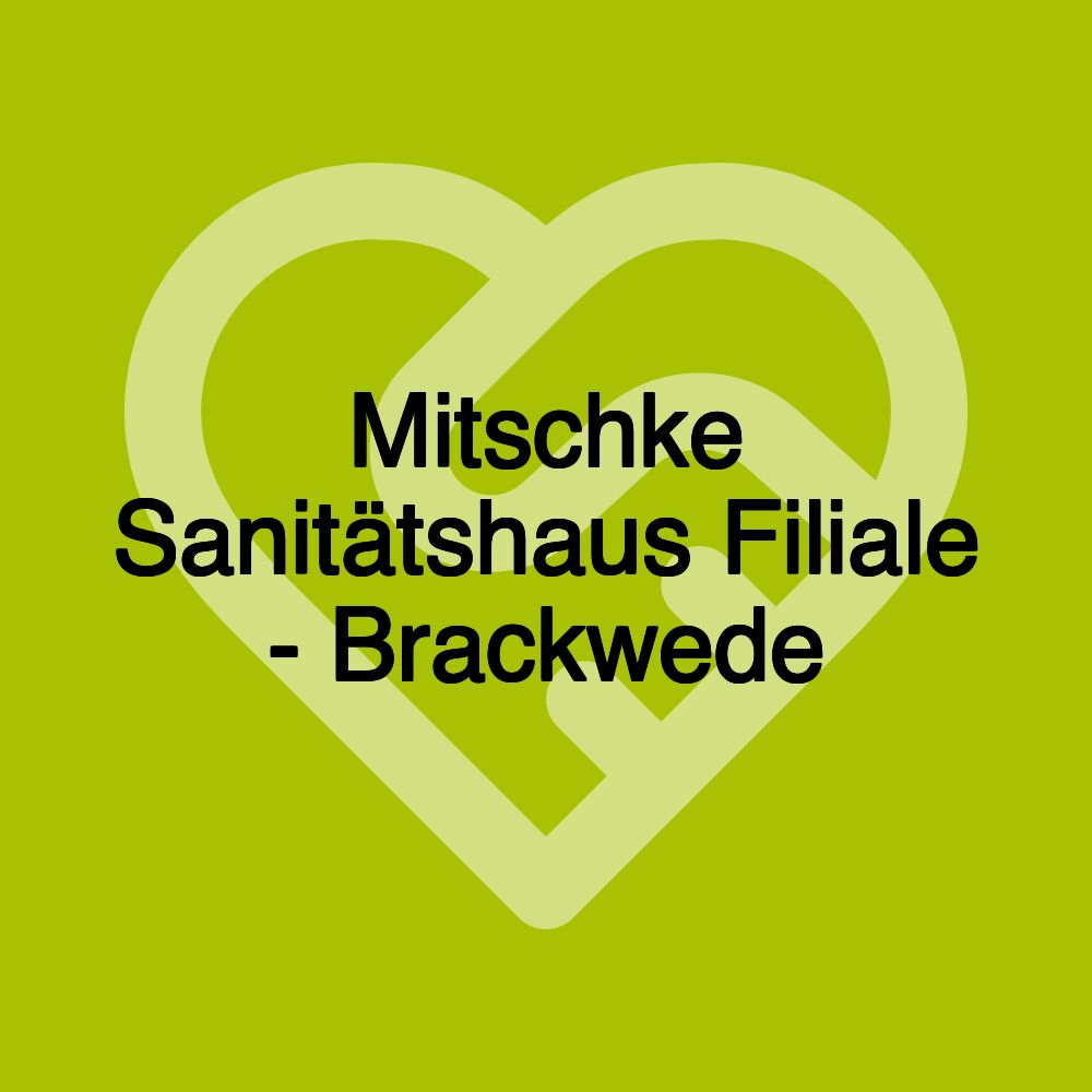 Mitschke Sanitätshaus Filiale - Brackwede