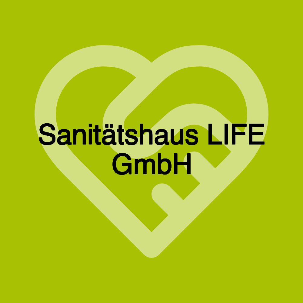 Sanitätshaus LIFE GmbH