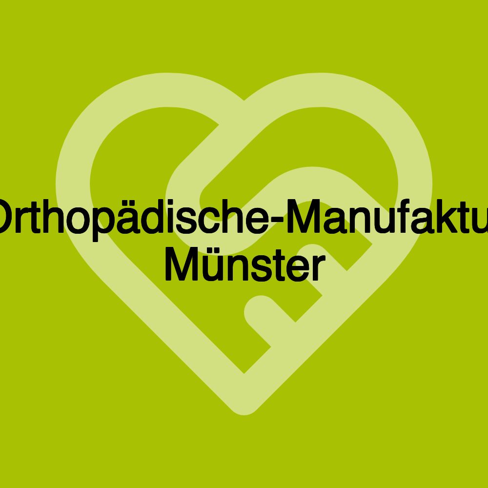 Orthopädische-Manufaktur Münster