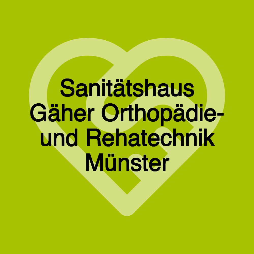 Sanitätshaus Gäher Orthopädie- und Rehatechnik Münster