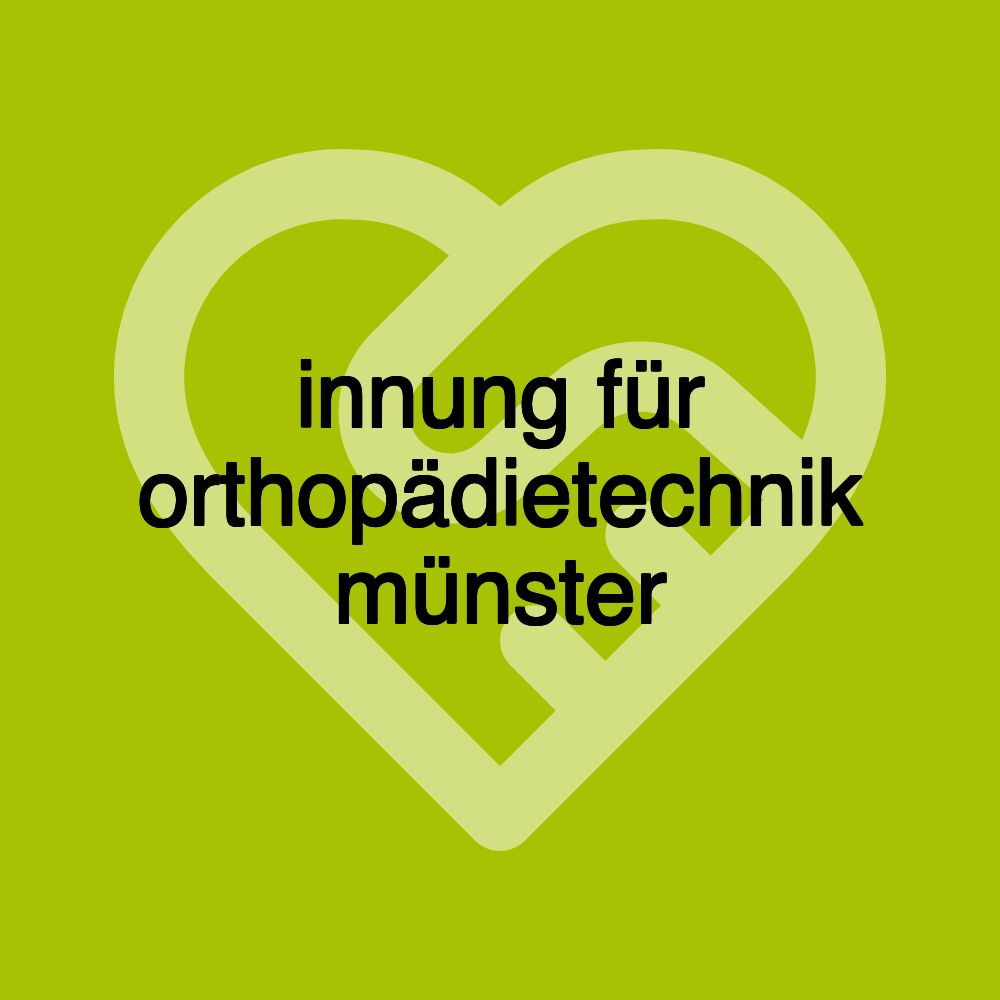 innung für orthopädietechnik münster