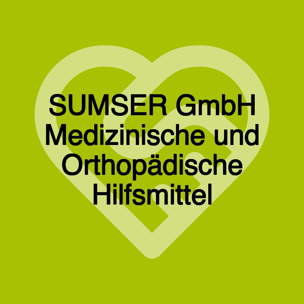 SUMSER GmbH Medizinische und Orthopädische Hilfsmittel