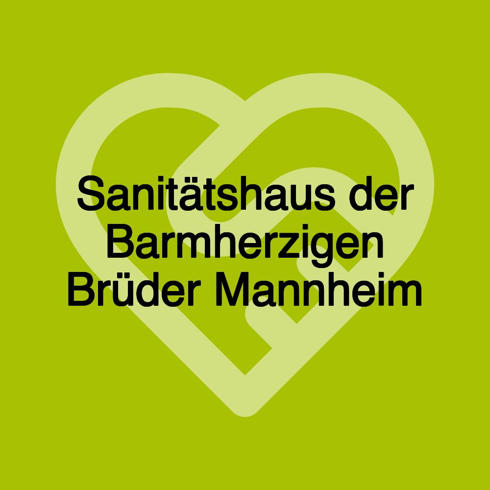 Sanitätshaus der Barmherzigen Brüder Mannheim