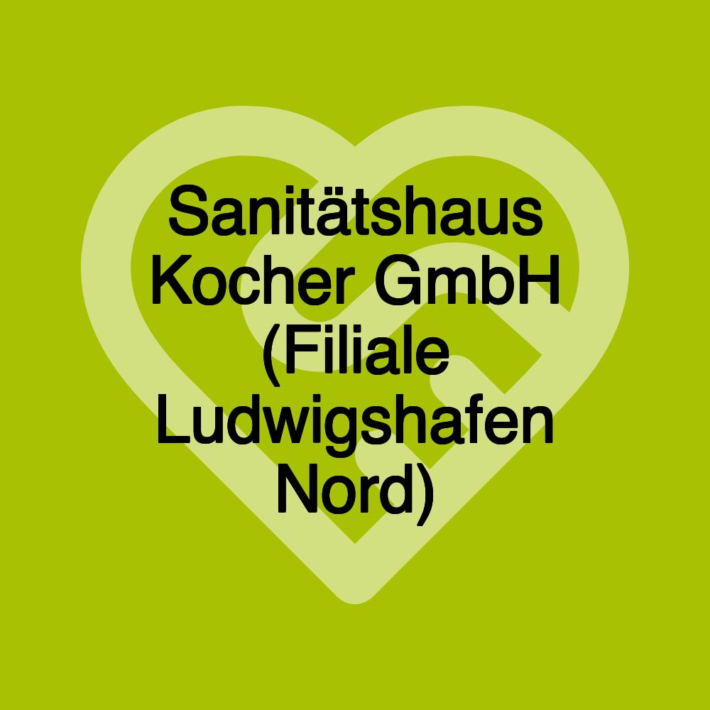 Sanitätshaus Kocher GmbH (Filiale Ludwigshafen Nord)