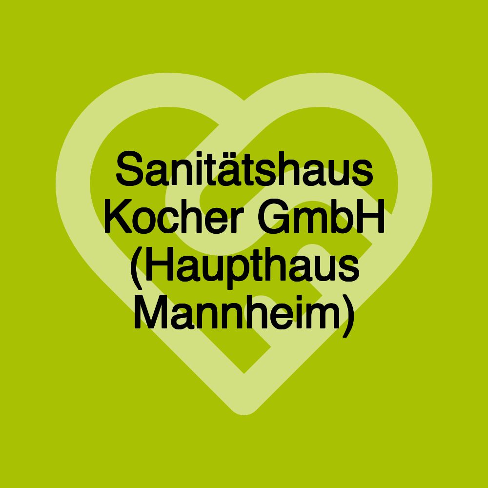 Sanitätshaus Kocher GmbH (Haupthaus Mannheim)