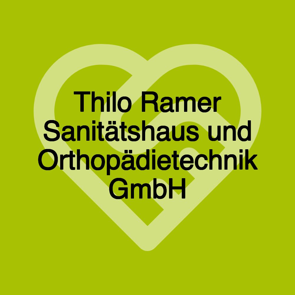 Thilo Ramer Sanitätshaus und Orthopädietechnik GmbH