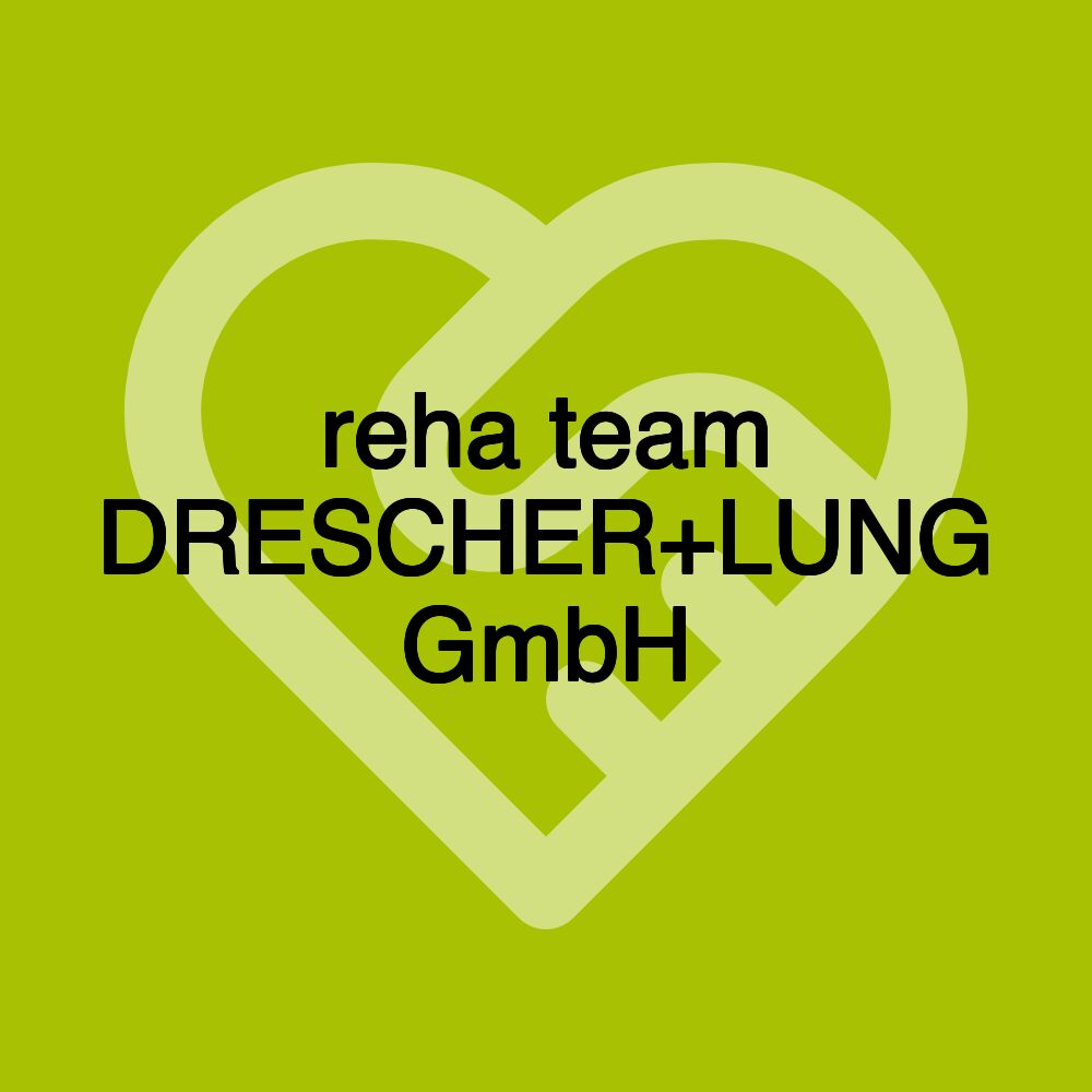 reha team DRESCHER+LUNG GmbH