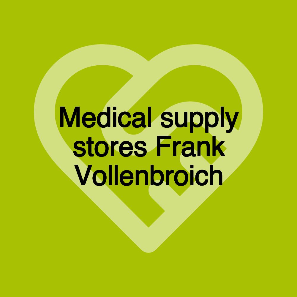 Medical supply stores Frank Vollenbroich