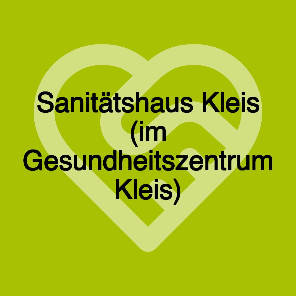 Sanitätshaus Kleis (im Gesundheitszentrum Kleis)