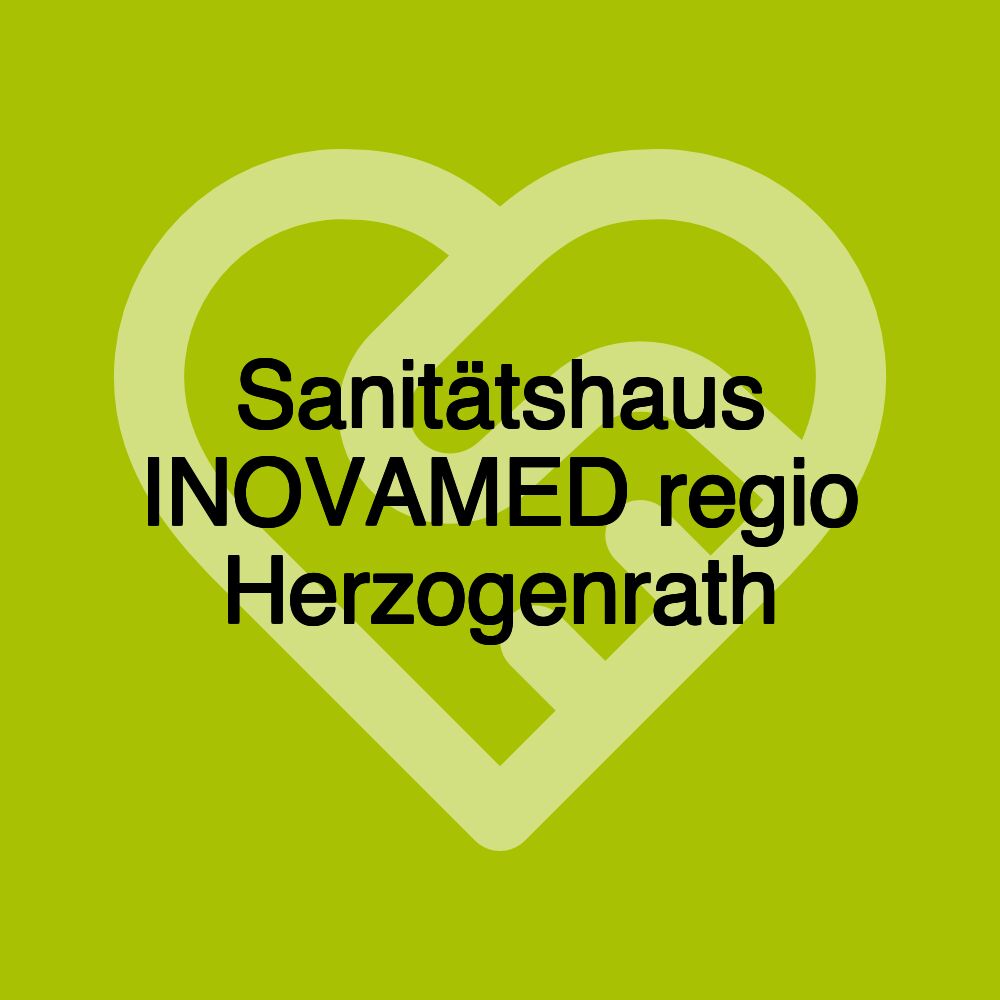 Sanitätshaus INOVAMED regio Herzogenrath