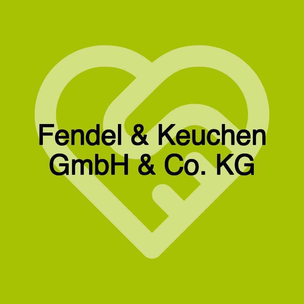 Fendel & Keuchen GmbH & Co. KG