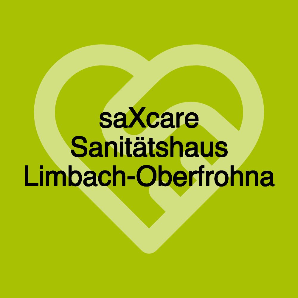 saXcare Sanitätshaus Limbach-Oberfrohna