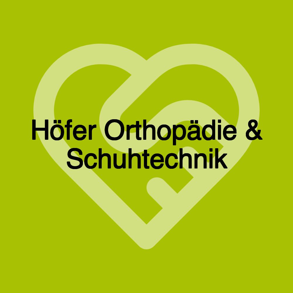 Höfer Orthopädie & Schuhtechnik