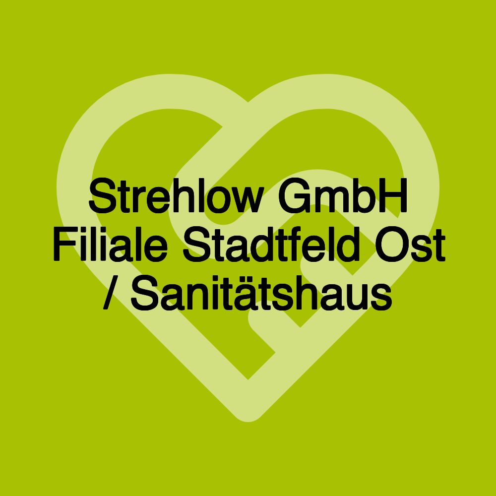 Strehlow GmbH Filiale Stadtfeld Ost / Sanitätshaus