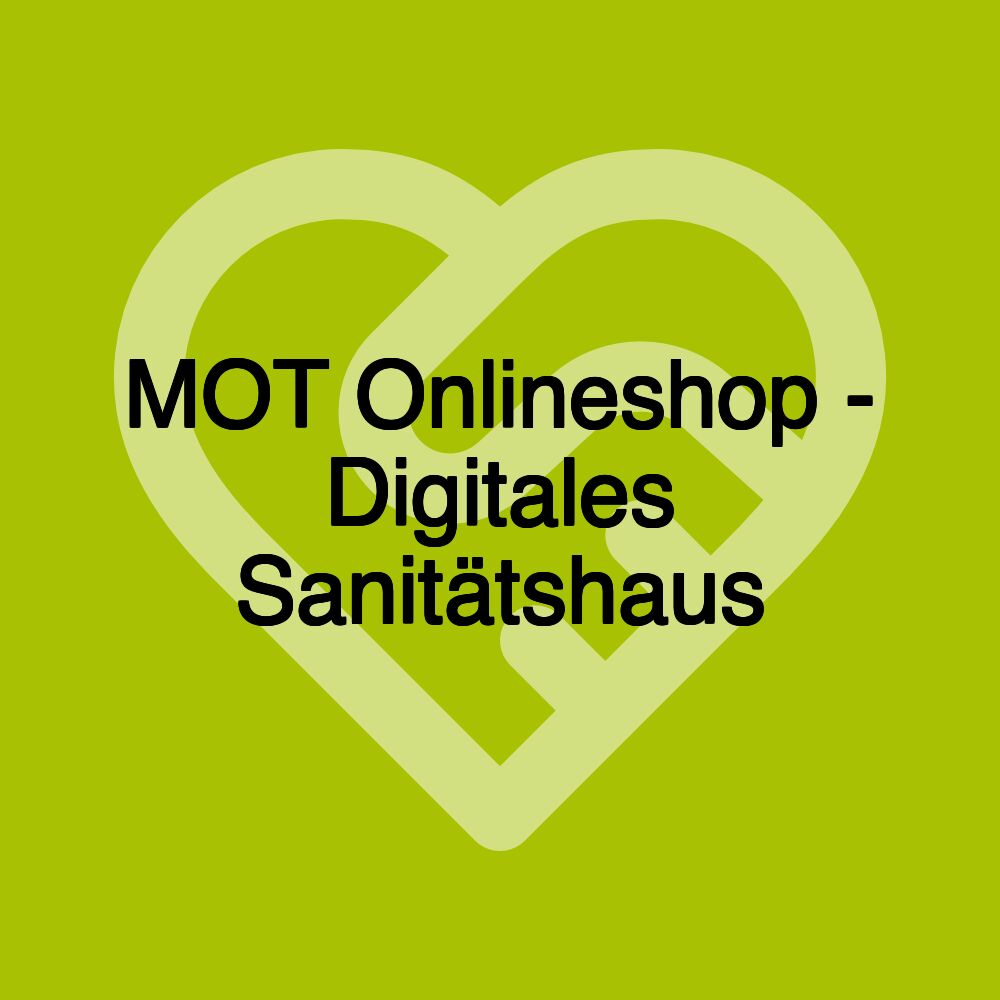 MOT Onlineshop - Digitales Sanitätshaus