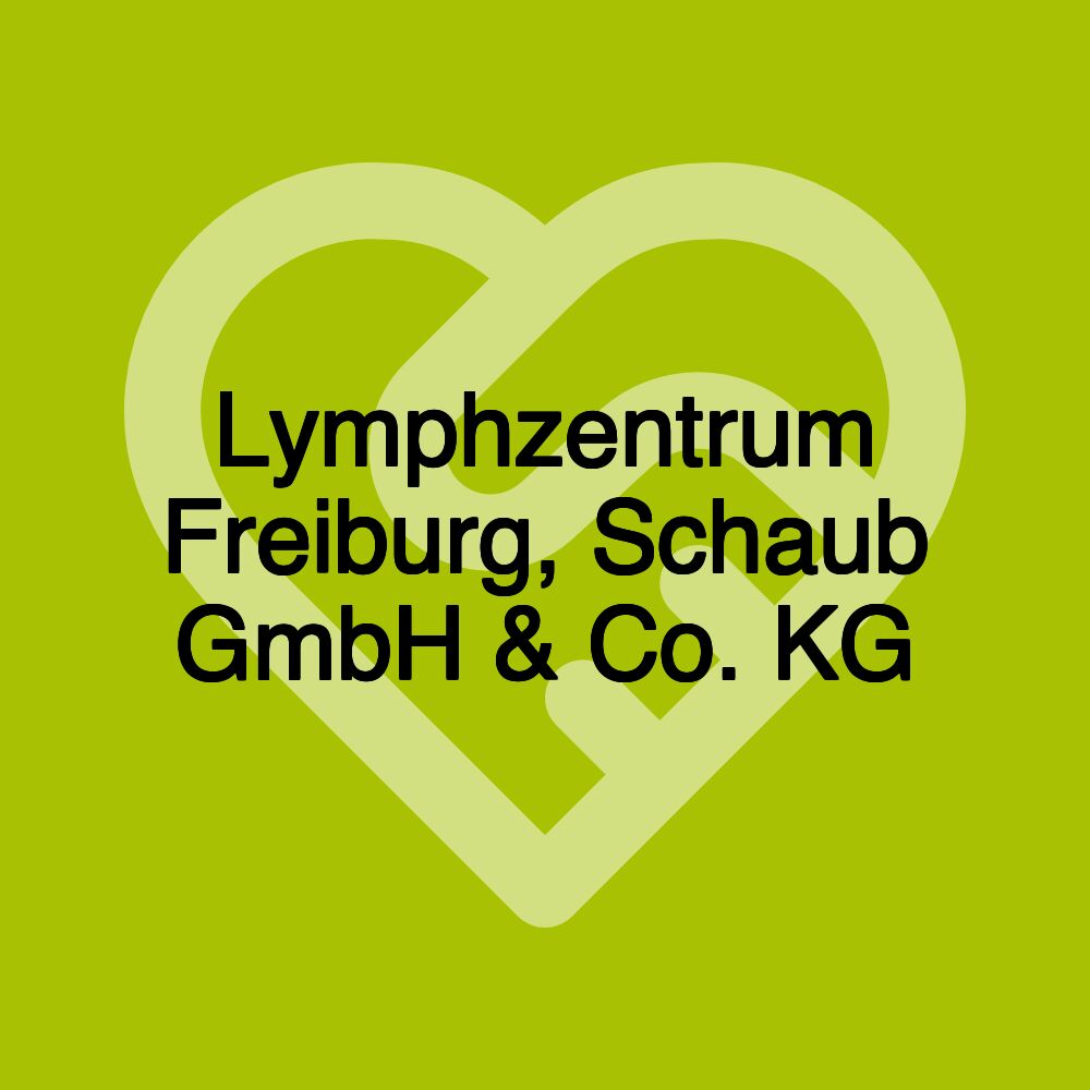 Lymphzentrum Freiburg, Schaub GmbH & Co. KG