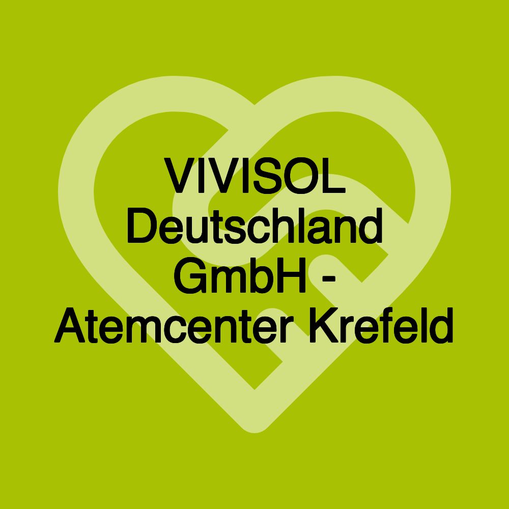 VIVISOL Deutschland GmbH - Atemcenter Krefeld