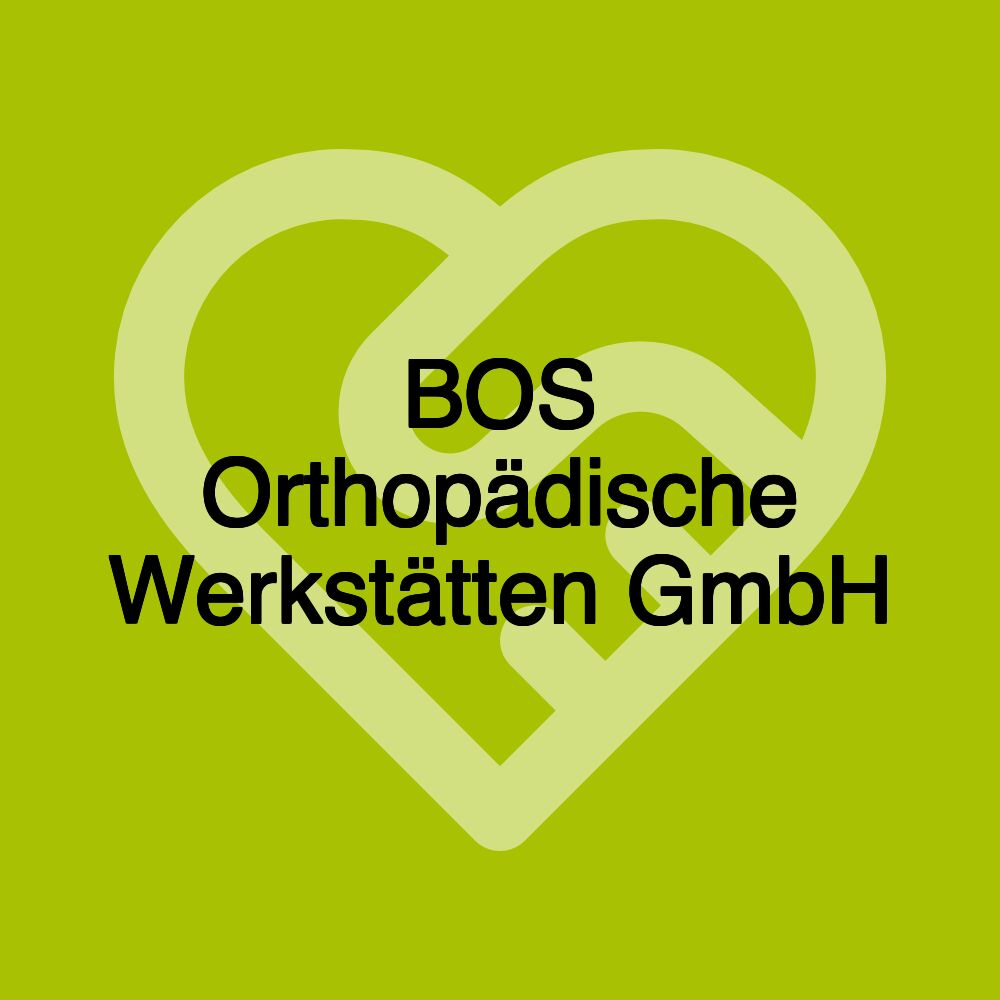 BOS Orthopädische Werkstätten GmbH