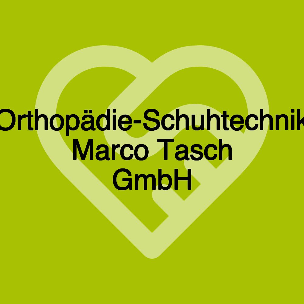 Orthopädie-Schuhtechnik Marco Tasch GmbH