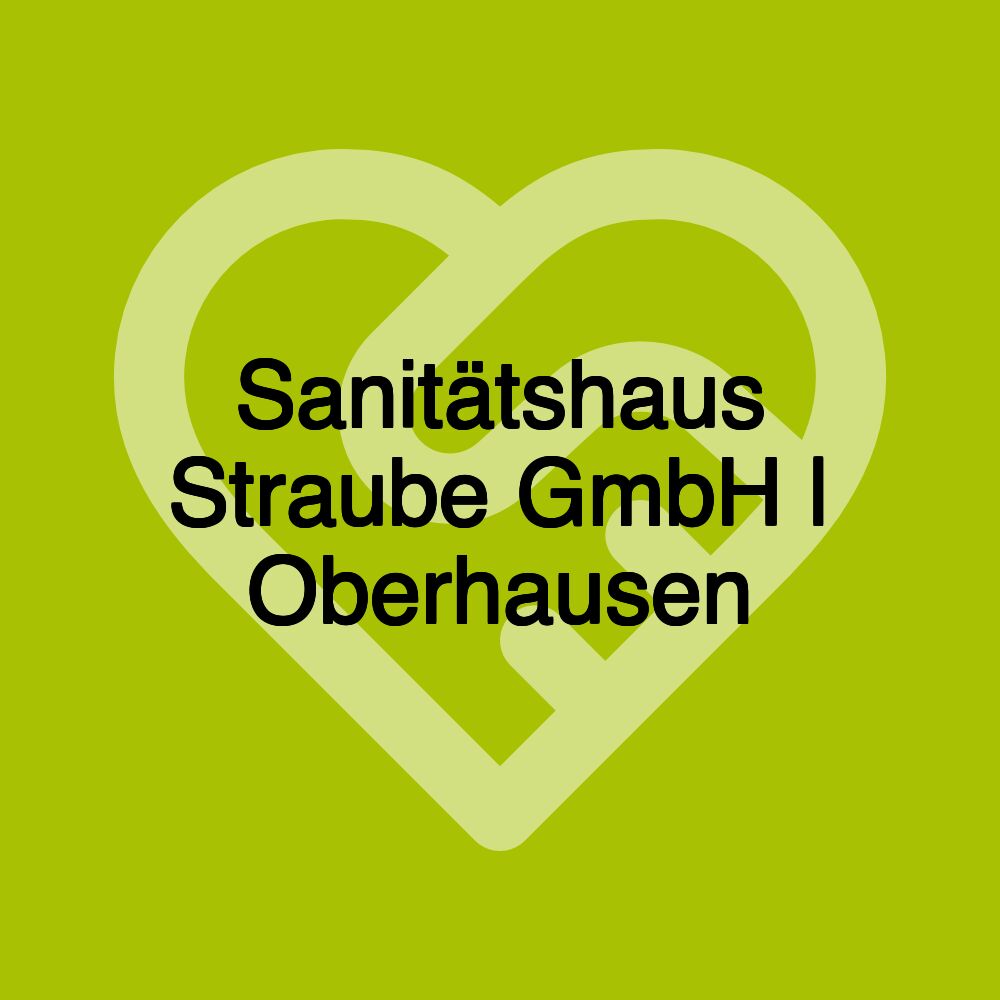 Sanitätshaus Straube GmbH | Oberhausen