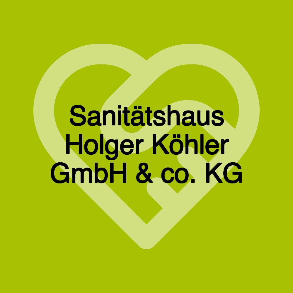 Sanitätshaus Holger Köhler GmbH & co. KG