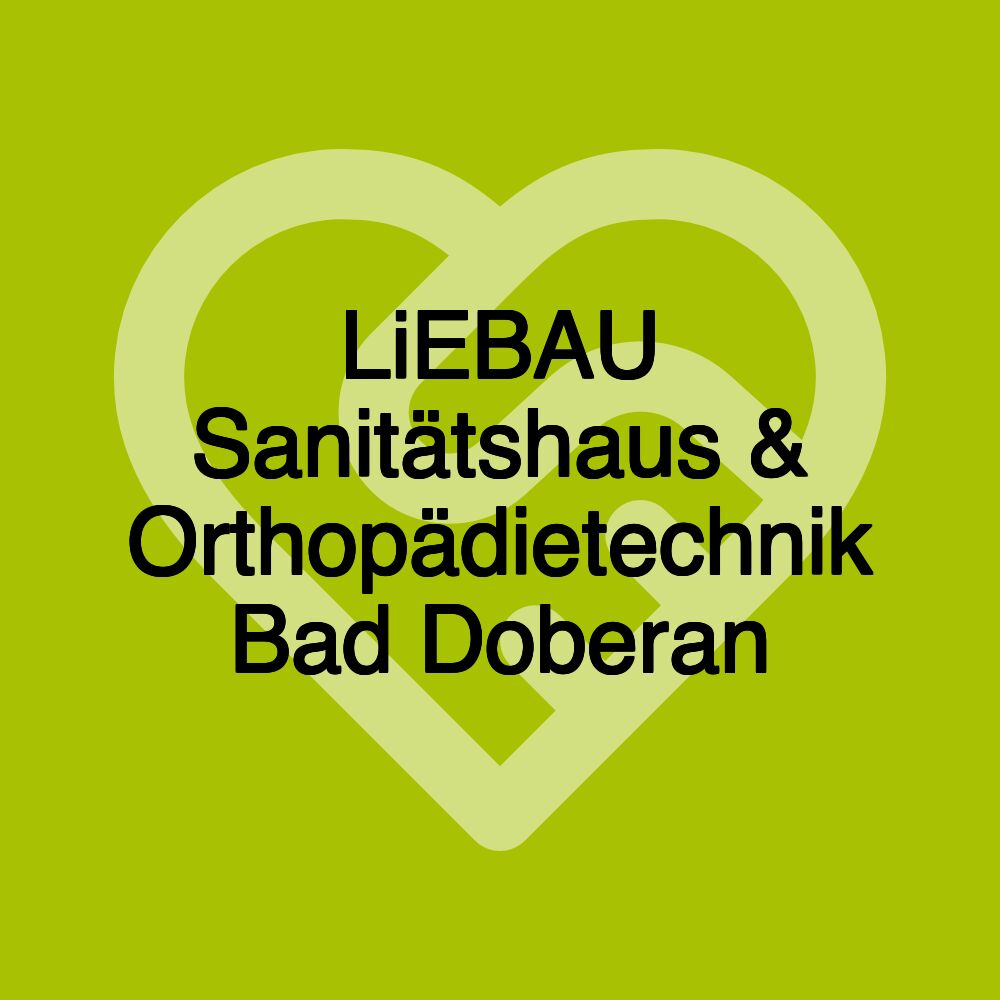 LiEBAU Sanitätshaus & Orthopädietechnik Bad Doberan