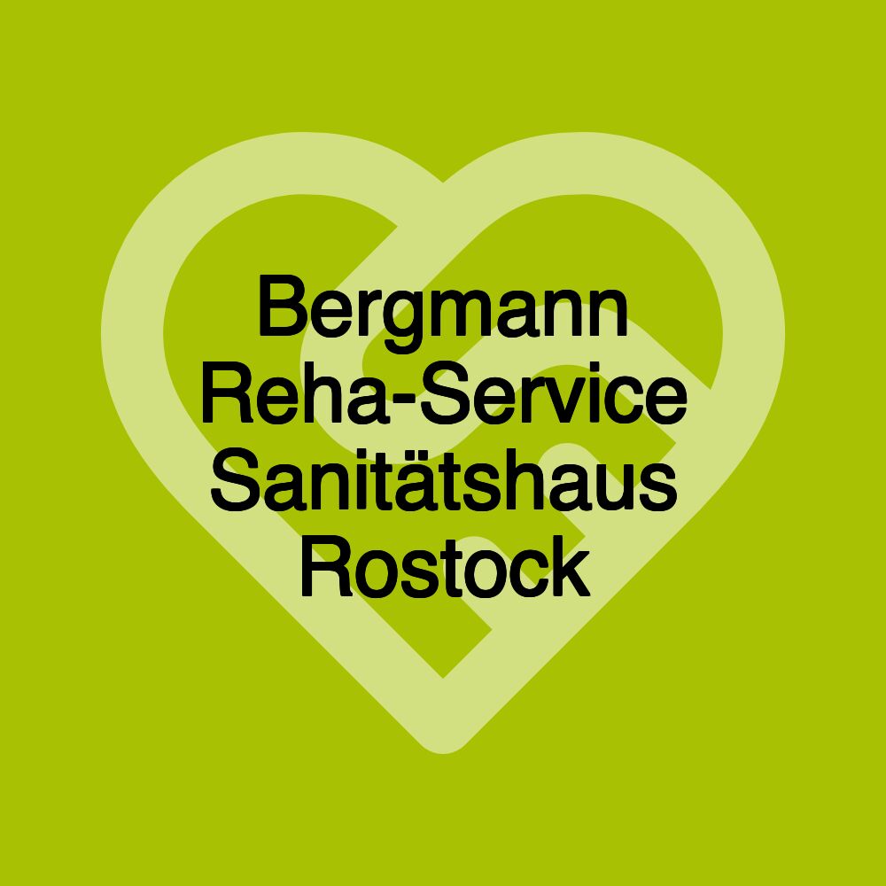 Bergmann Reha-Service Sanitätshaus Rostock