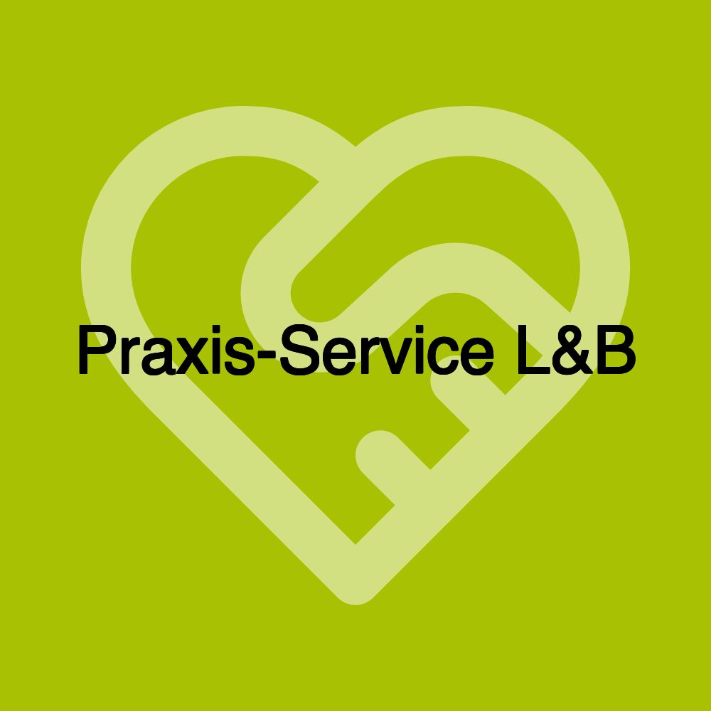 Praxis-Service L&B