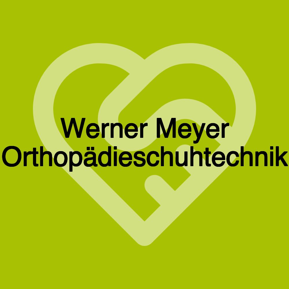 Werner Meyer Orthopädieschuhtechnik