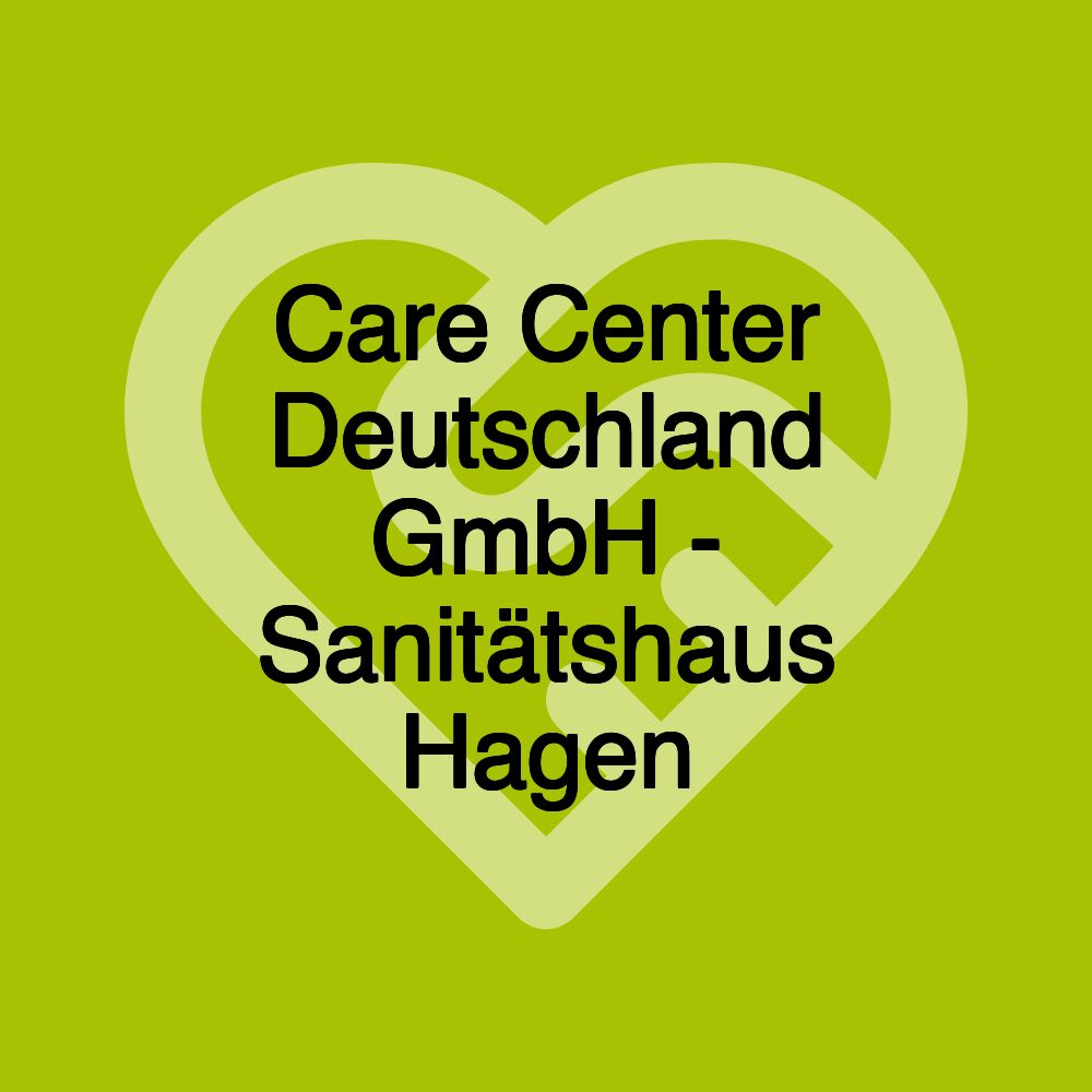 Care Center Deutschland GmbH - Sanitätshaus Hagen