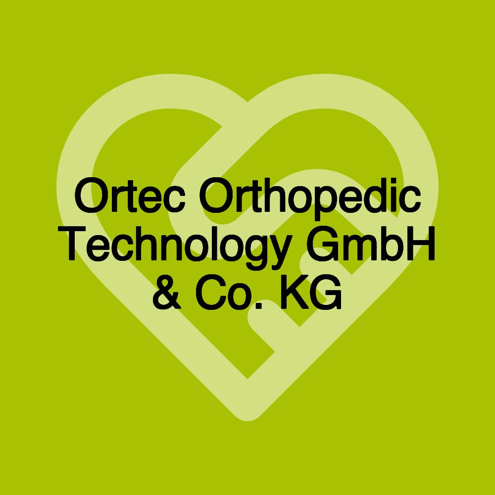 Ortec Orthopedic Technology GmbH & Co. KG